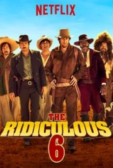 The Ridiculous 6 หกโคบาลบ้า ซ่าระห่ำเมือง พากย์ไทย HD