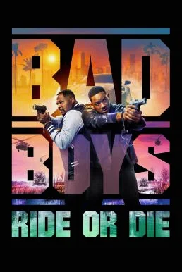 Bad Boys: Ride or Die คู่หูขวางนรก: ลุยต่อให้โลกจำ (2024)
