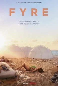FYRE The Greatest Party That Never Happened ไฟร์ เฟสติวัล เทศกาลดนตรีวายป่วง พาก