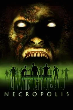 Return of the Living Dead: Necropolis ผีลืมหลุม กัดสยองถล่มเมือง (2005)